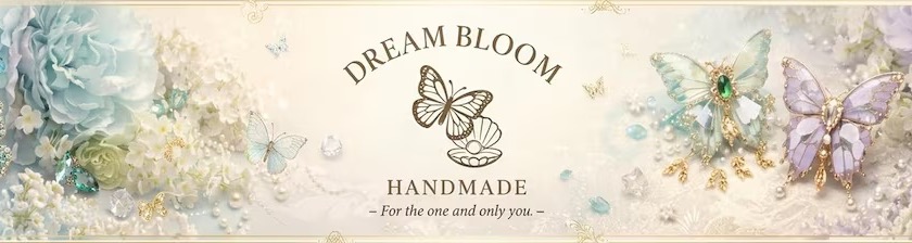 Dream Bloom Handmade — for the one and only you